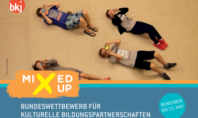 MIXED UP 2018 Bundeswettbewerb für kulturelle Bildungspartnerschaften