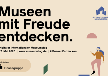 Museen digital entdecken! - Internationaler Museumstag am 17. Mai 2020