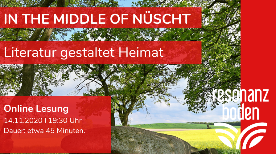 Flyer für die Online Lesung "In the middle of nüsch - Literatur gestaltet Heimat" am 14. November 2020 um 19:30 Uhr.