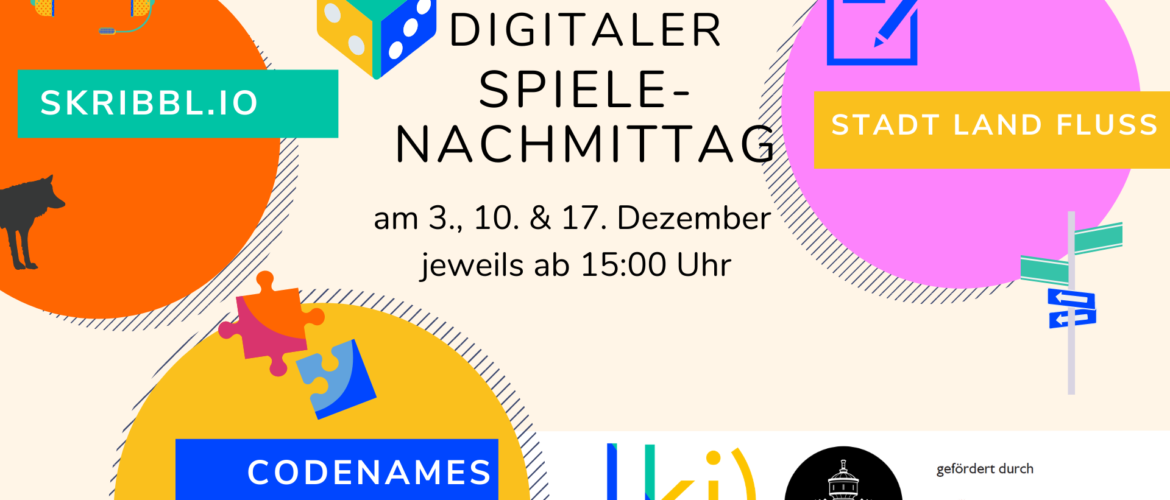 Plakat für digitale Spielenachmittage am 3., 10. und 17. Dezember 2020 jeweils ab 15 Uhr. Folgende Spiele werden gespiellt: Skribbl.io, Stadt Land Fluss und Codenames