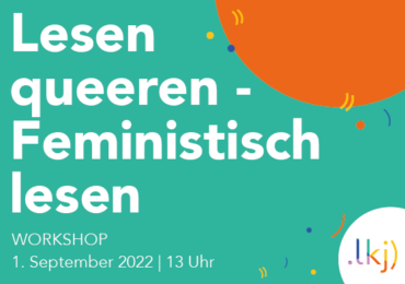 Lesen queeren - feministisch lesen - 01. September 2022