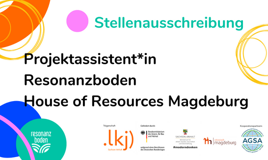 Stellenausschreibung | Projektassistent*in - Resonanzboden // House of Resources Magdeburg