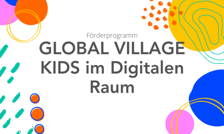 Ausschreibungsfrist: Global Village Kids