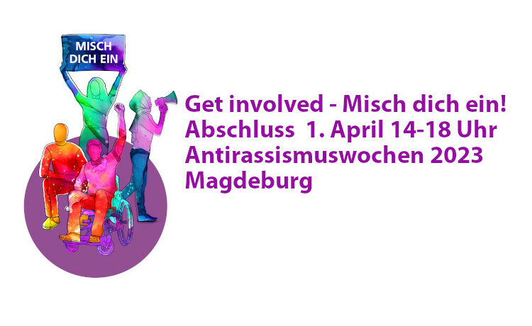 Get involved - Misch dich ein! Abschluss der Antirassismuswochen 2023 in Magdeburg