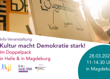 »Kultur macht Demokratie stark« - Magdeburg