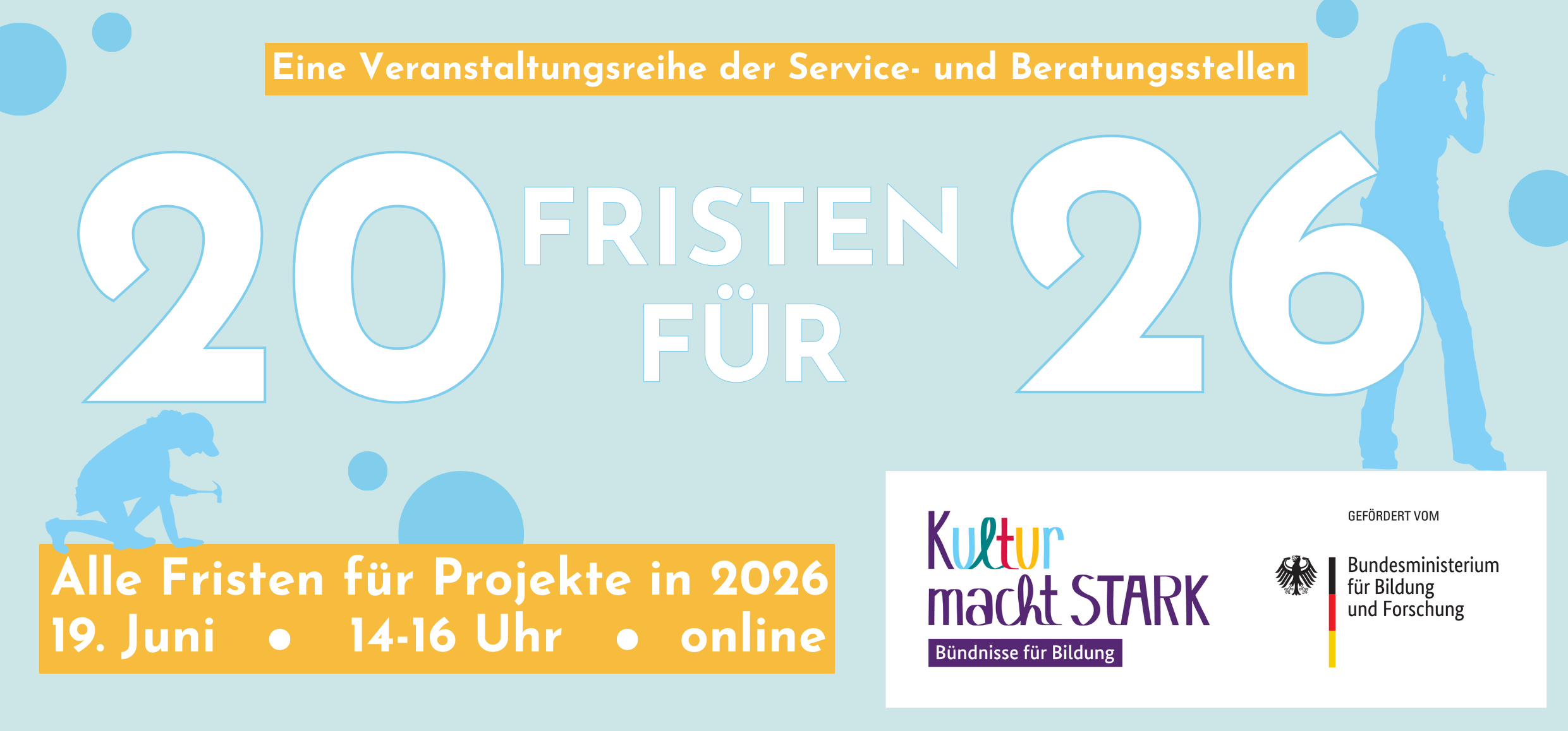 Kultur macht stark Banner Veranstaltung 20Fristenfür26