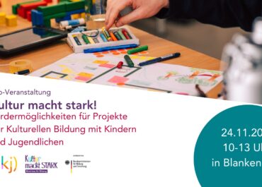 »Kultur macht stark« - in Blankenburg | Info- & Vernetzungsveranstaltung zum Bundesförderprogramm